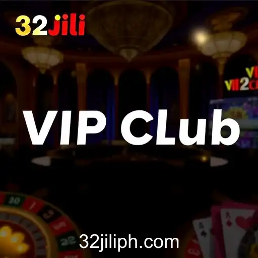 Exploring the VIP Club Experience at 32jili Casino: A Premium Gaming Destination in the Philippines